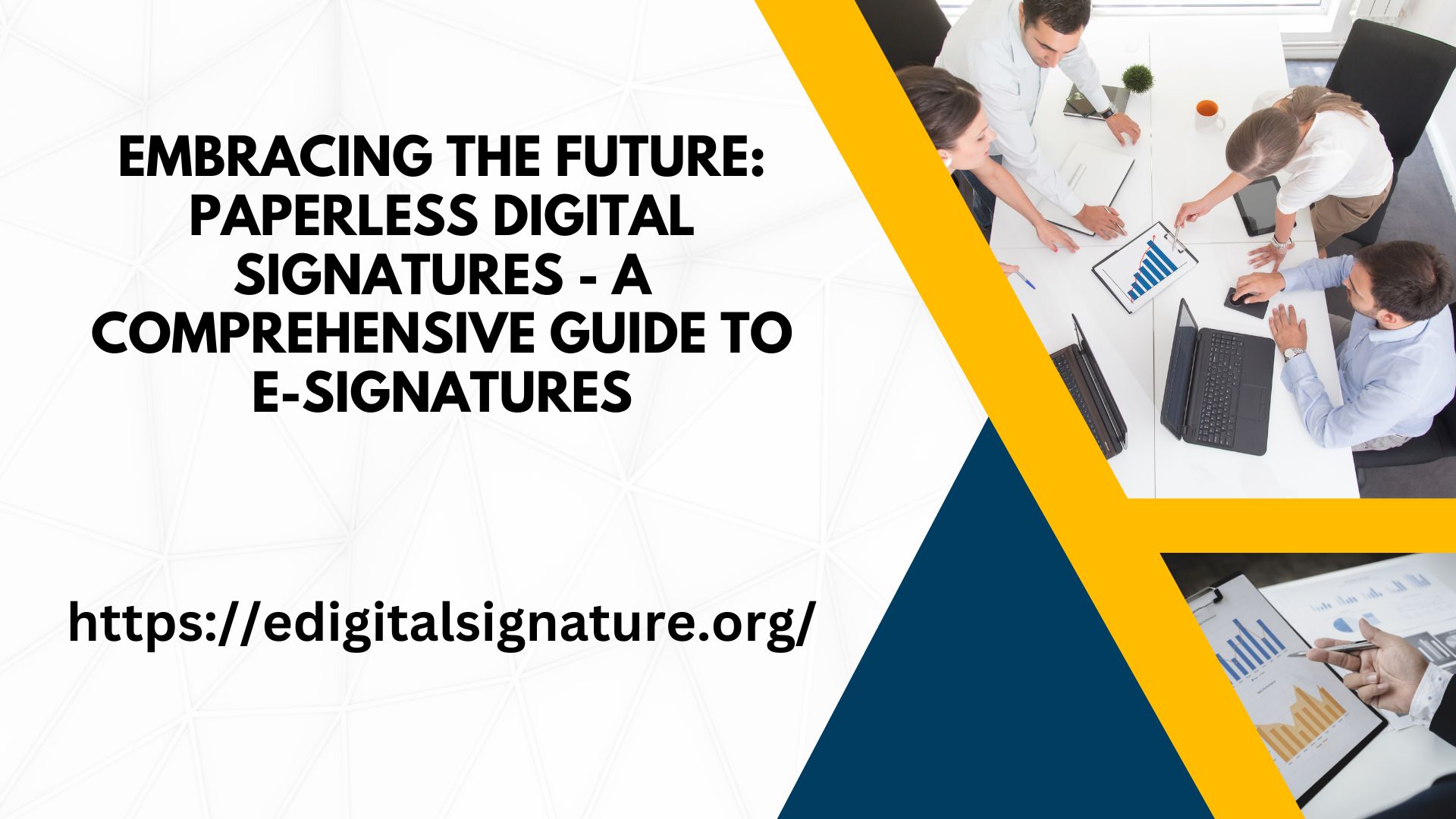 Embracing the Future: Paperless Digital Signatures - A Comprehensive Guide to E-Signatures