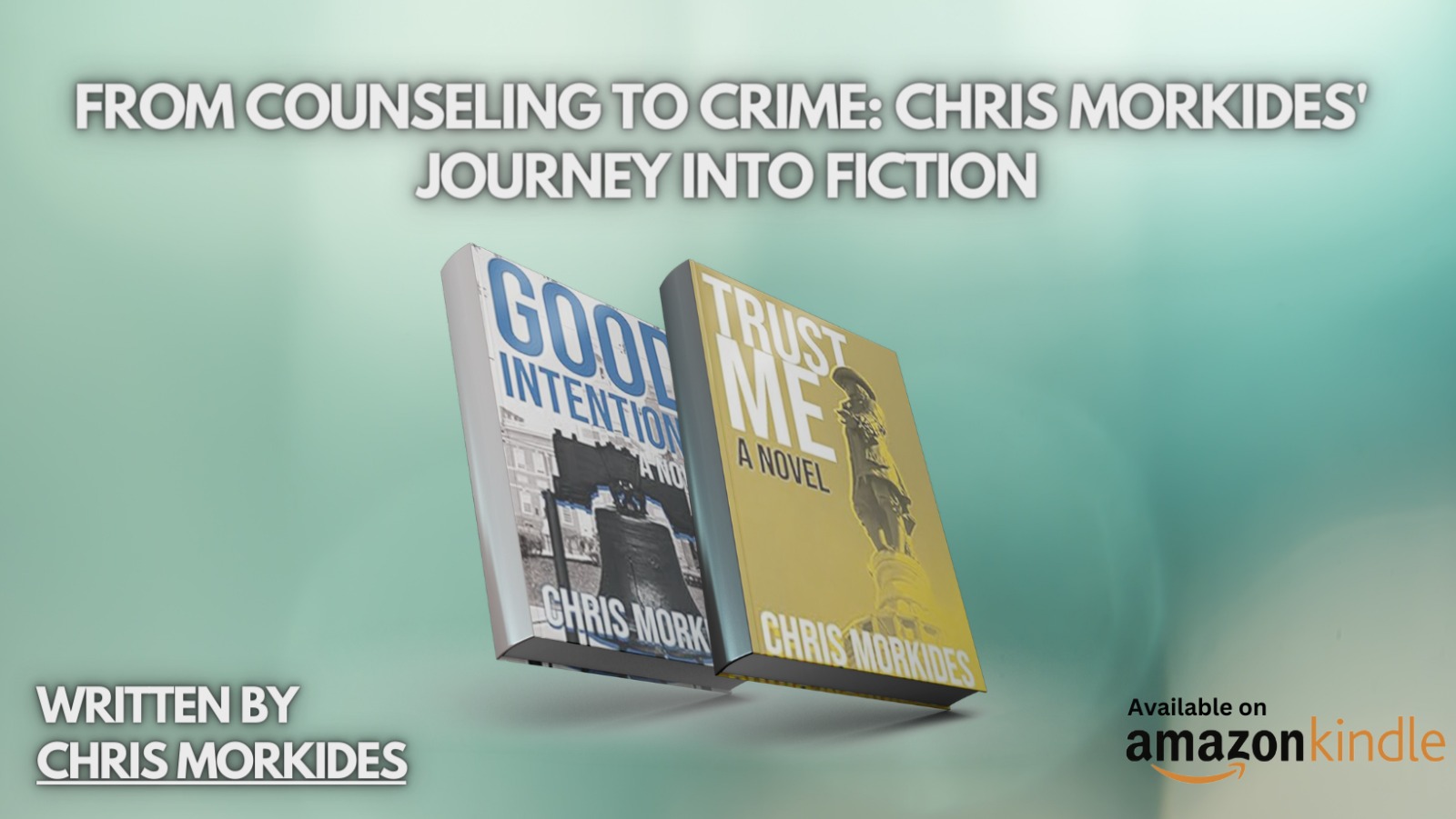 From Counseling to Crime: Chris Morkides' Journey into Fiction